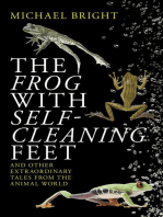 The Frog with Self-Cleaning Feet: and Other True Extraordinary Tales from the Animal World