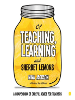 Of Teaching, Learning and Sherbet Lemons: A Compendium of careful advice for teachers