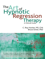 The Art of Hypnotic Regression Therapy: A Clinical Guide