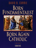 Born Fundamentalist, Born Again Catholic