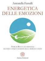 Energetica delle Emozioni: Fiori di Bach e oli essenziali secondo i cinque elementi della medicina cinese