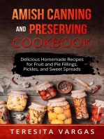 Amish Canning and Preserving COOKBOOK: Delicious Homemade Recipes for Fruit and  Pie Fillings, Pickles, and Sweet Spreads