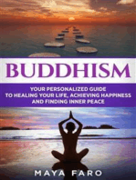 Buddhism: Your Personal Guide to Healing Your Life, Achieving Happiness and Finding Inner Peace