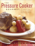 The Pressure Cooker Gourmet: 225 Recipes for Great-Tasting, Long-Simmered Flavors in Just Minutes