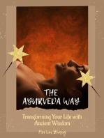 The Ayurveda Way: Transforming Your Life with Ancient Wisdom