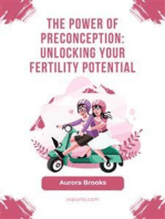 The Power of Preconception- Unlocking Your Fertility Potential