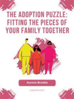 The Adoption Puzzle- Fitting the Pieces of Your Family Together