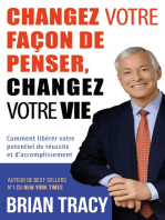 Changez votre façon de penser, changez votre vie: Comment libérer votre potentiel de réussite et d'accomplissement