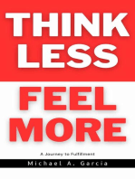 Think Less Feel More