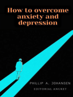 How to Overcome Anxiety and Depression