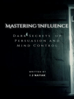 Mastering Influence: Dark Secrets  of Persuasion and Mind Control