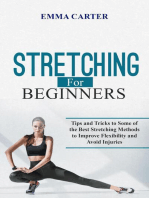 Stretching for Beginners: Tips and Tricks to Some of the Best Stretching  Methods to Improve Flexibility and Avoid Injuries