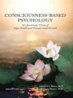 Consciousness-Based Psychology: Sri Aurobindo's Vision of Yoga, Health and Transpersonal Growth