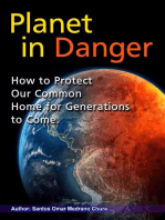 Planet in Danger. How to Protect Our Common Home for Generations to Come.