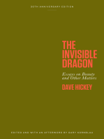 The Invisible Dragon: Essays on Beauty and Other Matters: 30th Anniversary Edition