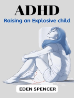 ADHD RAISING AN EXPLOSIVE CHILD: Nurturing Resilience and Communication in Children with ADHD (2023 Guide for Beginners)