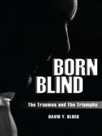 Born Blind: The Traumas and the Triumphs