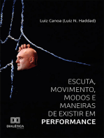 Escuta, Movimento, Modos e Maneiras de Existir em Performance