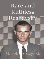 Rare and Ruthless Reshevsky