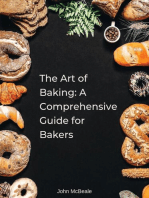 The Art of Baking: A Comprehensive Guide for Bakers