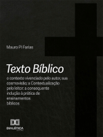 Texto Bíblico: o contexto vivenciado pelo autor, sua cosmovisão; a contextualização pelo leitor: a consequente indução à prática de ensinamentos bíblicos