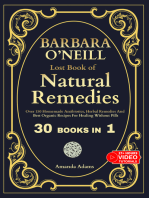 Barbara O'Neill Lost Book Of Natural Remedies 30 Books in 1: Discover Dr Barbara O’neill  Homemade Antibiotics, Herbal Remedies, and Best Organic Recipes For Healing Without Pills