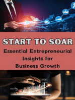 Start to Soar : Essential Entrepreneurial Insights for Business Growth