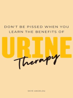 Don't Be Pissed When You Learn The Benefits Of Urine Therapy