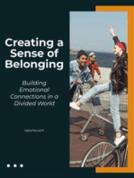 Creating a Sense of Belonging: Building Emotional Connections in a Divided World