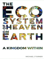 The Ecosystem of Heaven on Earth: A Kingdom Within