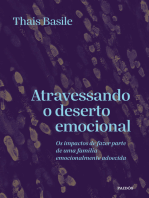 Atravessando o deserto emocional: Os impactos de fazer parte de uma família emocionalmente adoecida