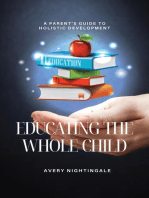 Educating the Whole Child: A Parent's Guide to Holistic Development