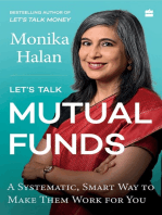 Let's Talk Mutual Funds: A Systematic, Smart Way to Make Them Work for You