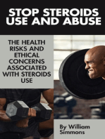 Stop Steroids Use And Abuse: The Health Risks And Ethical Concerns Associated With Steroids Use