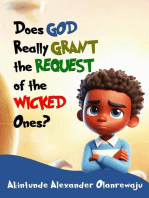 DOES GOD REALLY GRANT THE REQUEST OF THE WICKED ONES?