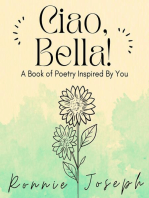 Ciao, Bella!: A Book of Poetry Inspired By You