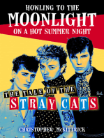 Howling to the Moonlight on a Hot Summer Night: The Tale of the Stray Cats