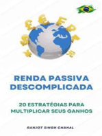 Renda Passiva Descomplicada: 20 Estratégias para Multiplicar Seus Ganhos