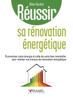 Réussir sa rénovation énergétique: Économiser votre énergie et celle de votre bien immobilier pour réaliser vos travaux de rénovation énergétique