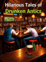 Hilarious Tales of Drunken Antics