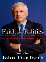 Faith and Politics: How the "Moral Values" Debate Divides America and How to Move Forward Together