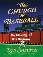 The Church of Baseball: The Making of Bull Durham: Home Runs, Bad Calls, Crazy Fights, Big Swings, and a  Hit