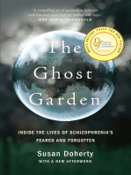 The Ghost Garden: Inside the lives of schizophrenia's feared and forgotten