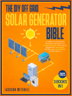 The DIY Off Grid Solar Generator Bible: [3 in 1] A Hands-On Guide with Practical Projects to Constructing your Solar Generator, Managing Power, and Maintaining System Health