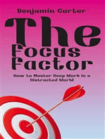 The Focus Factor - How to Master Deep Work in a Distracted World