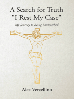 A Search for Truth "I Rest My Case": My Journey to Being Unchurched