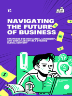 Navigating the Future of Business: Strategies for Innovation, Leadership, and Sustainability in a Dynamic Global Economy