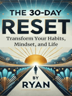 The 30-Day Reset: Transform Your Habits, Mindset, and Life