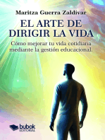 El arte de dirigir la vida: Cómo mejorar tu vida cotidiana mediante la gestión educacional