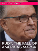 RUDY; The Fall of America's Mayor